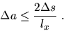 \begin{displaymath}\Delta a \leq \frac{2\Delta s}{l_x}\ .
\end{displaymath}