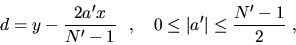 \begin{displaymath}d=y-\frac{2a'x}{N'-1} \ \ , \ \ \ 0\leq\vert a'\vert\leq \frac{N'-1}{2}\ ,
\end{displaymath}