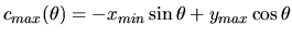 $c_{max}(\theta) = - x_{min} \sin\theta + y_{max} \cos\theta$