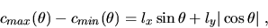 \begin{displaymath}c_{max}(\theta) - c_{min}(\theta) = l_x \sin\theta + l_y \vert\cos\theta\vert \ ,
\end{displaymath}