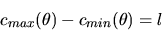 \begin{displaymath}c_{max}(\theta) - c_{min}(\theta) = l
\end{displaymath}