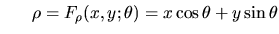 $\displaystyle \ \ \ \ \ \rho=F_{\rho}(x, y ; \theta) = x\cos\theta+y\sin\theta$