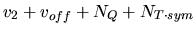 $\displaystyle v_2+v_{off}+N_Q+N_{T\cdot sym}$